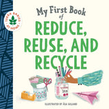 My First Book of Reduce, Reuse, & Recycle