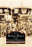 Images of America: World War I on the Virginia Peninsula